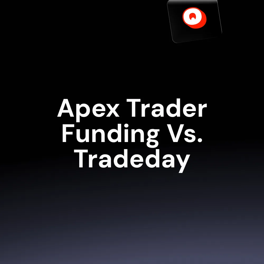 Apex Trader Funding Vs. Tradeday