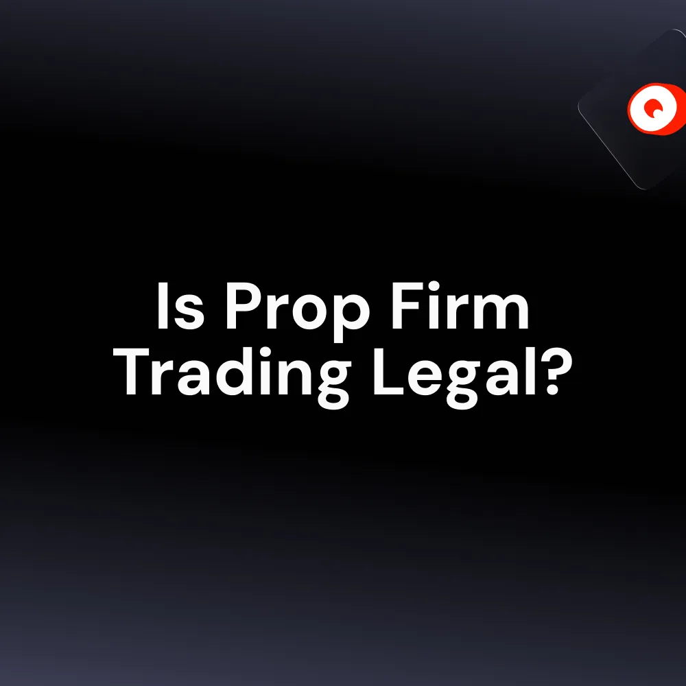 Is Prop Firm Trading Legal