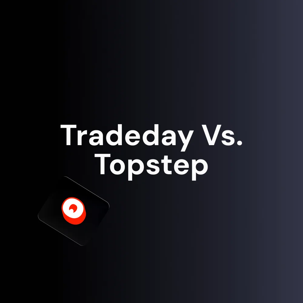Tradeday Vs. Topstep