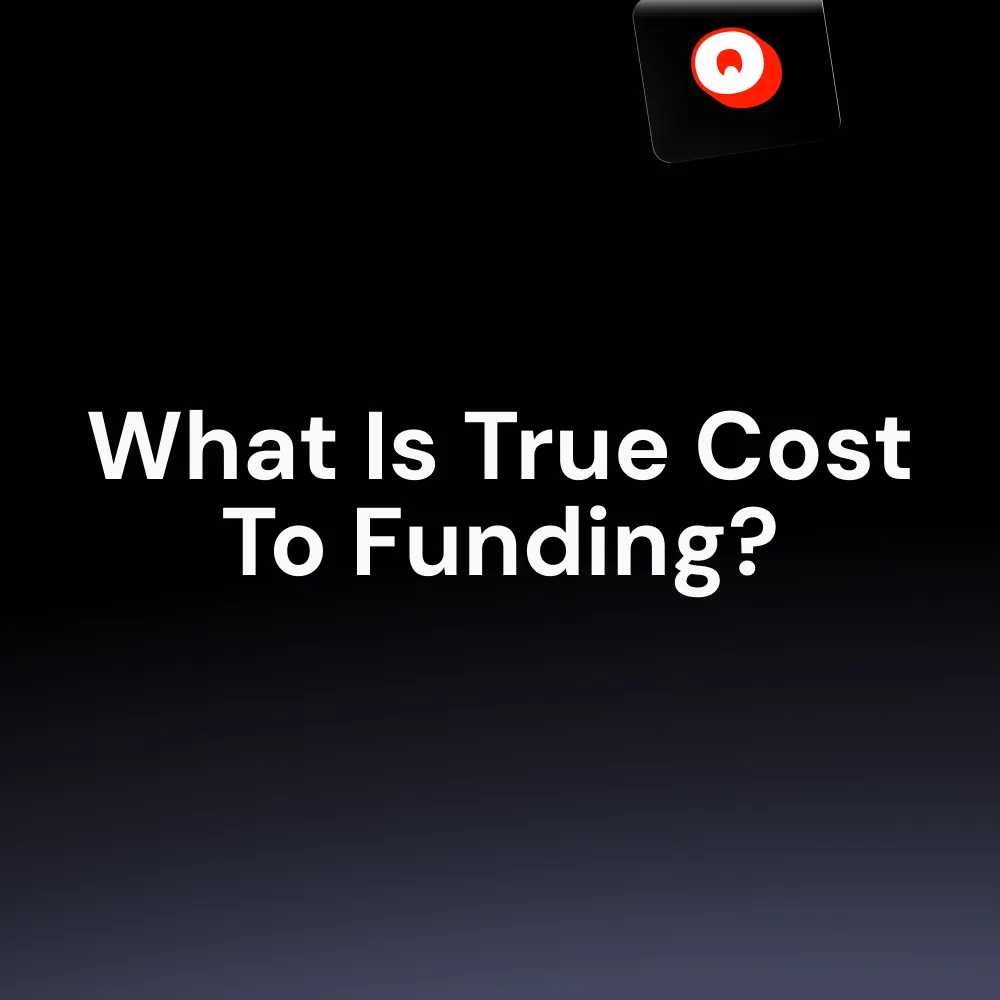 What Is True Cost To Funding